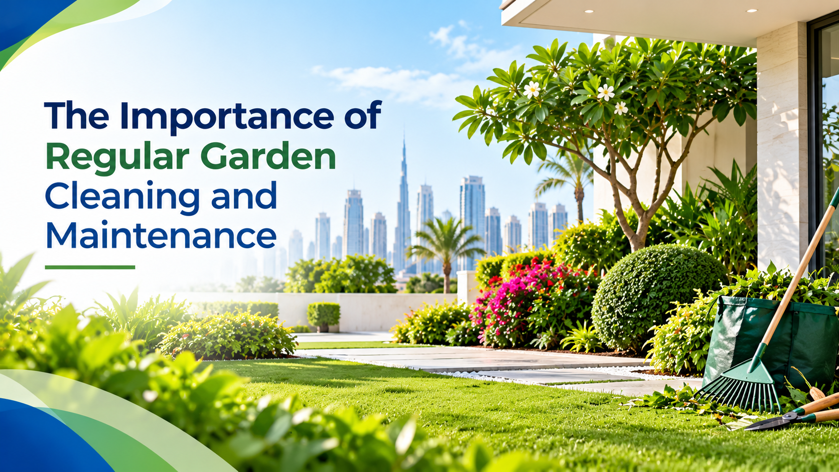 The Importance of Regular Garden Cleaning and Maintenance